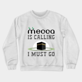 Mecca-Hajj- Eid el Adha el Mubarak-hajj pilgrimage-Muslim gift Crewneck Sweatshirt